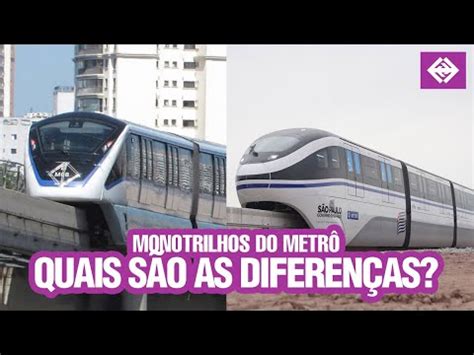 Quais S O Algumas Diferen As Entre Os Monotrilhos Das Linhas E