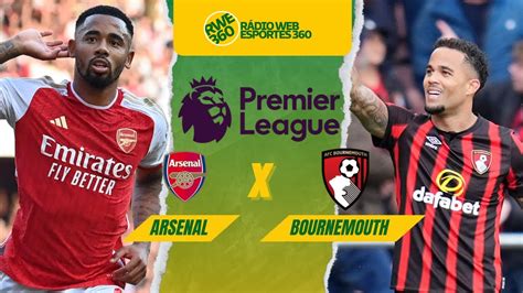 Arsenal X Bournemouth Premier League Ao Vivo Youtube