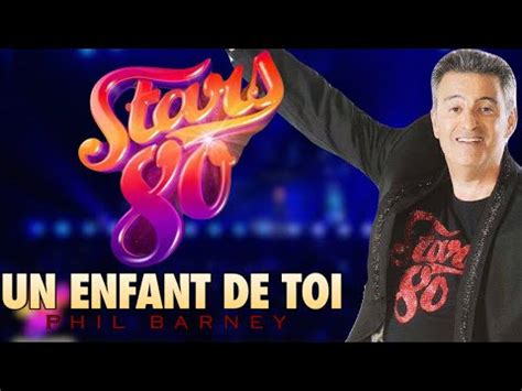 Phil Barney Un Enfant De Toi Stars Encore Youtube