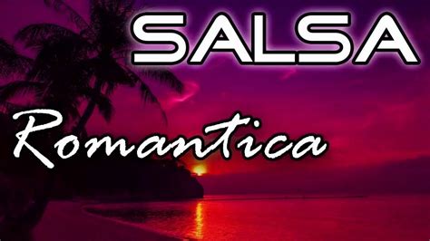 Grandes Exitos Salsa Romantica Grandes Canciones De La Mejor Salsa