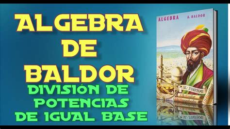 Algebra de Baldor Desde Cero Tema Previo División de Potencias de