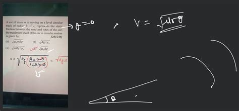 A Car Of Mass M Is Moving On A Level Circular Track Of Radius R If S R