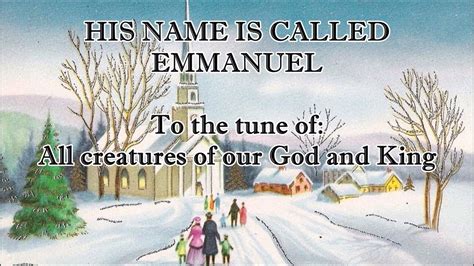 His Name Is Called Emmanuel With Lyrics Youtube