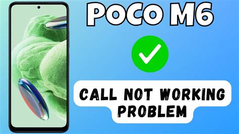 Call Not Working Problem POCO M6 How To Solve Call Issues Call