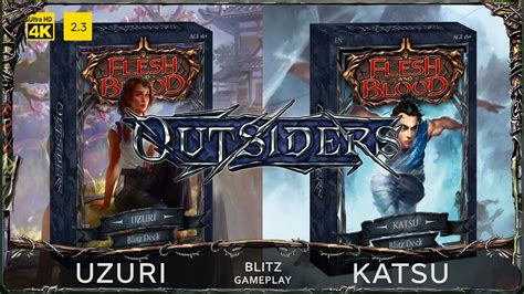 Outsiders Blitz Decks Review Uzuri Vs Katsu Flesh And Blood TCG