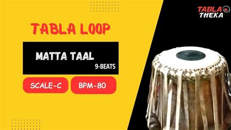 Matta Taal Tabla Loop Scale C BPM 80 YouTube