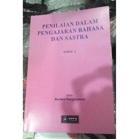 Jual Penilaian Dalam Pengajaran Bahasa Dan Sastra Burhan Nurgiyantoro