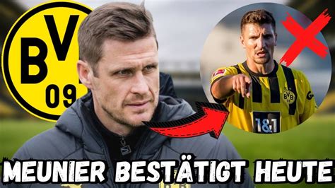 Bvb Es Ist Gerade Herausgekommen Zukunft Best Tigt Meunier Hat Heute