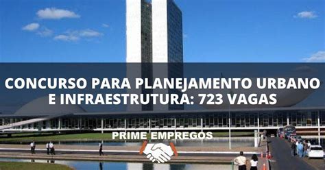 Concurso Planejamento E Infraestrutura Df - CONCURSO PARA PLANEJAMENTO URBANO E INFRAESTRUTURA DF: 723 VAGAS ...