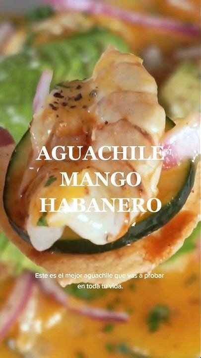 Aguachile Mango Habanero Youtube