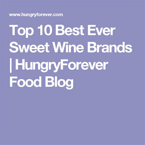 Top 10 Sweet Wine Brands | Best Sweet Wine Brands | HungryForever ...