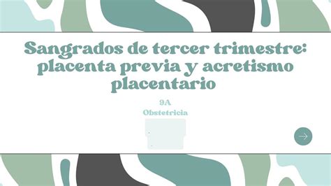 Sangrado De Tercer Trimestre Placenta Previa Y Acretismo Placentario