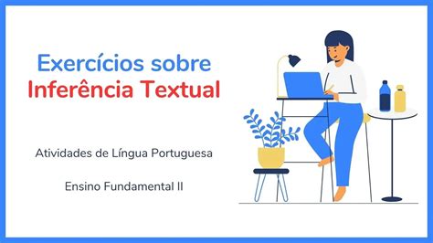O Que É Inferência Textual - Exercícios sobre Inferência Textual - Vamos entender o que é Inferência ...