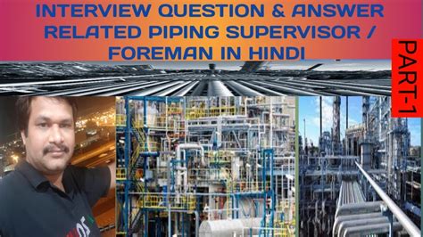 Piping Supervisor Foreman Engineer Interview Question Answer In