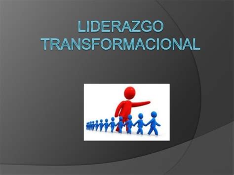 Liderazgo Transformacional