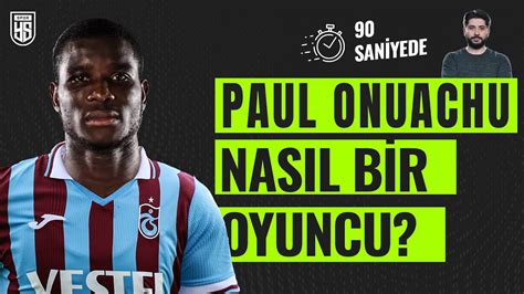 Saniyede Paul Onuachu Yu Anlatt K Trabzonspor Da Ne Yapar Youtube