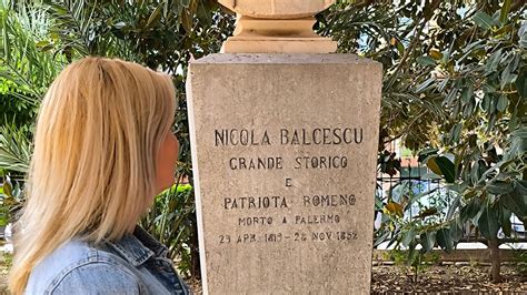 Nicolae Bălcescu a murit la Palermo Un bust i a fost ridicat aproape