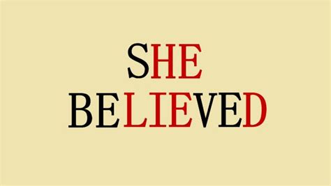 She Believed He Lied Quote Of The Day Believe Quotes