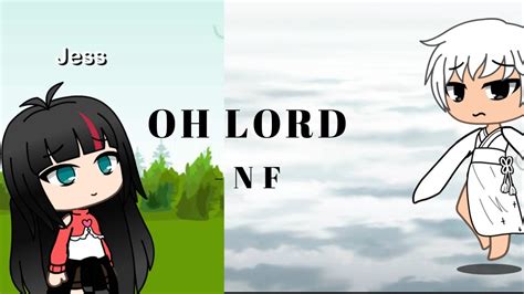 OH LORD NF Gacha Life Music Video YouTube