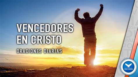 ORACIONES Vencedores En Cristo YouTube