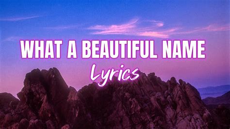 What A Beautiful Name Lyrics 7mountzion Youtube