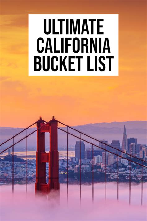 California Bucket List The Ultimate Guide Of Things To Do