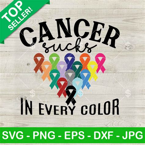 Cancer Sucks In Every Color Svg Cancer Ribbon Svg Cancer Awareness