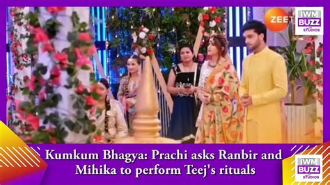 Kumkum Bhagya Prachi Asks Ranbir And Mihika To Perform Teej S Rituals