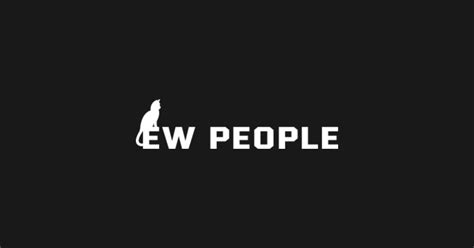 Ew people - Ew People - Sticker | TeePublic