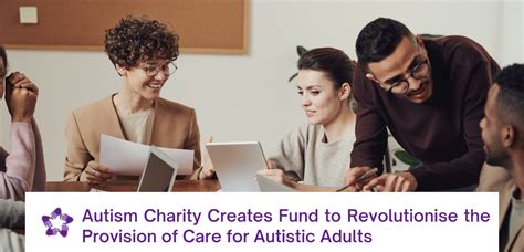 Autism Charity Creates Fund To Revolutionise The Provision Of Care For