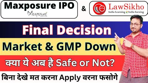 Final Decision Maxposure IPO Apply Or Not Maxposure Limited IPO