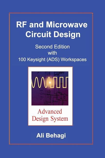 RF and Microwave Circuit Design : Updated and Revised with 100 Keysight ...