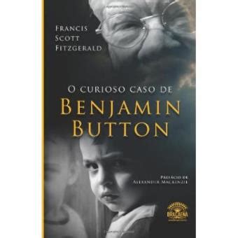 O Curioso Caso De Benjamin Button Francis Scott Fitzgerald Cartonado