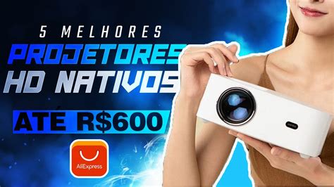 5 Melhores Projetores HD Custo Beneficio até 600 reais YouTube