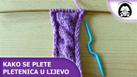 Kako Se Plete Pletenica U Lijevo Pletenje Net Pletenje Heklanje