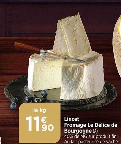 Promo Lincet Fromage Le Délice De Bourgogne chez Atac iCatalogue fr