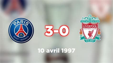 Retro Liverpool Vs Paris Saint Germain Vid O Dailymotion