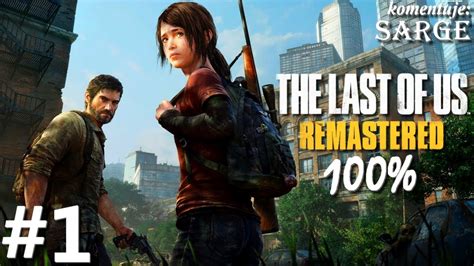 Zagrajmy W The Last Of Us Remastered PL 100 Odc 1 Remaster