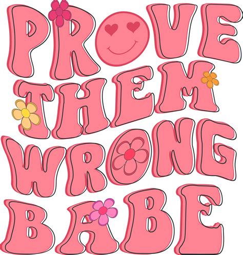 Groovy Motivational Quotes Prove Them Wrong Babe 16591509 Vector Art