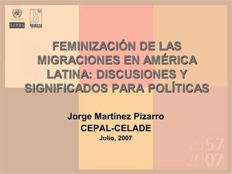 Ppt Feminizaci N De Las Migraciones En Am Rica Latina Discusiones Y