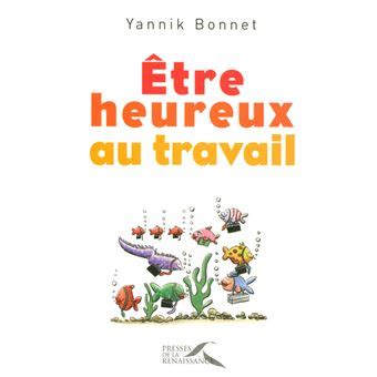 Tre Heureux Au Travail Broch Yannik Bonnet Achat Livre Fnac