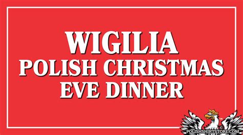 Wigilia Polish Christmas Eve Dinner - Polish Shirt Store