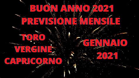 Cosa accadrà a Gennaio Toro Vergine Capricorno Previsioni Gennaio 2021