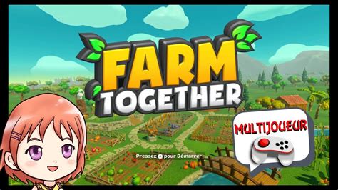 Farm Together Guide Multijoueur Switch YouTube