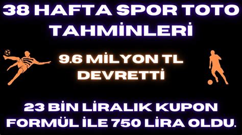 38 Devirli Hafta Spor Toto Tahminleri Formülde İle 20 Bin Liralık