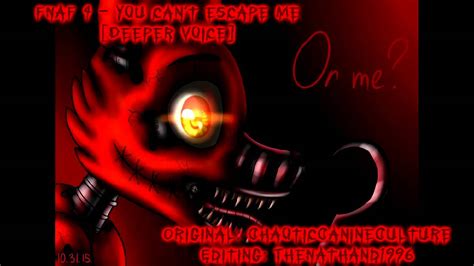 Fnaf 4 You Cant Escape Me Deeper Voice Youtube