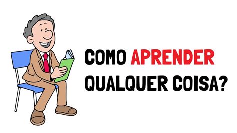 Como Aprender Qualquer Coisa Dicas E T Cnicas De Estudo Youtube