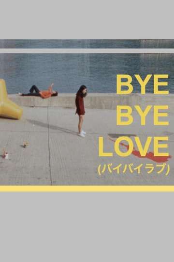 Bye Bye Love - Movie | Moviefone