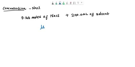 Solved If Moles Of Nacl Are Dissolved In A Ml Solution