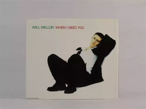 WILL MELLOR WHEN I NEED YOU H40 3 Track CD Single Picture Sleeve JIVE